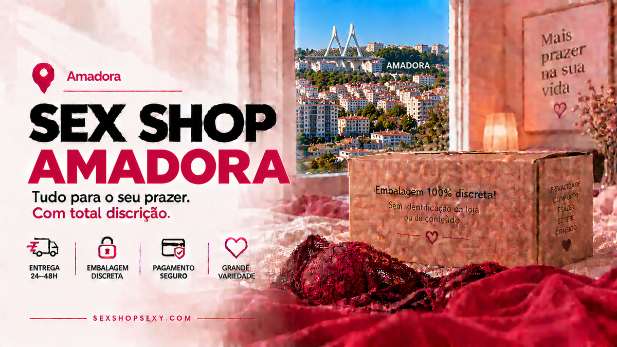 Sex Shop Amadora - envio discreto e rápido