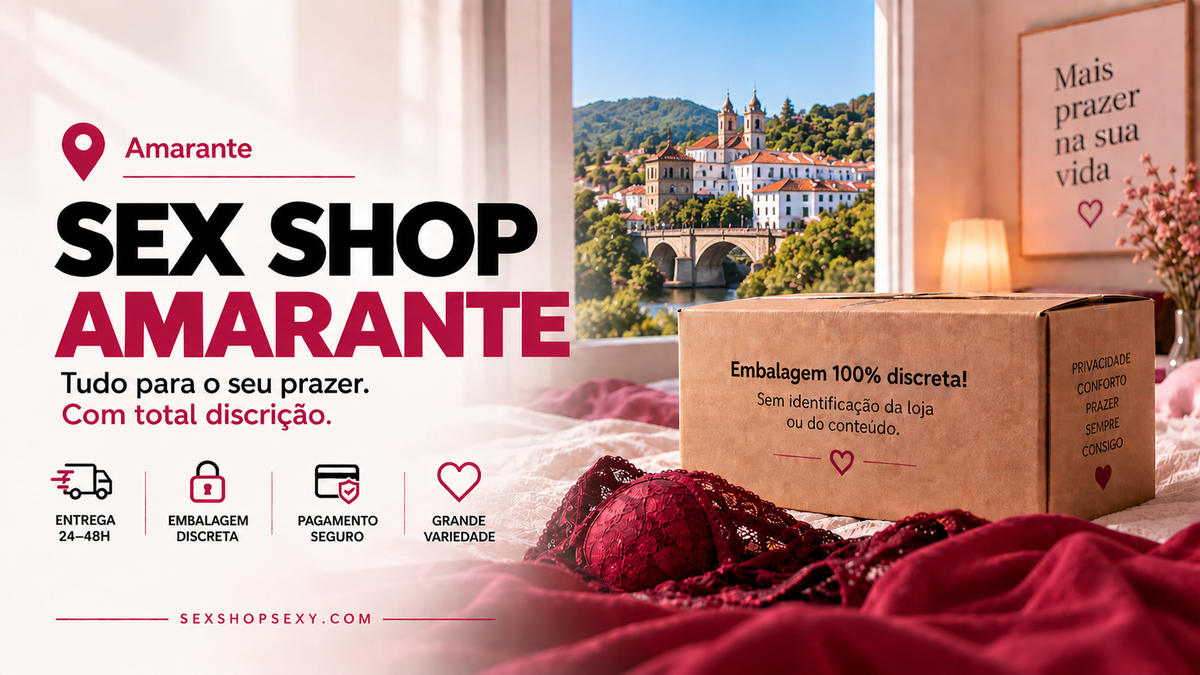 Sex Shop Amarante - envio discreto e rápido