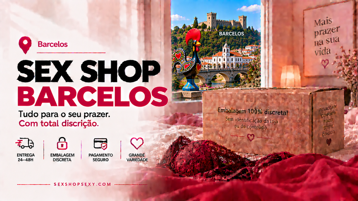 Sex Shop Barcelos - envio discreto e rápido