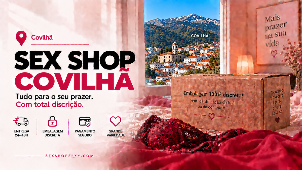 Sex Shop Covilhã - envio discreto e rápido