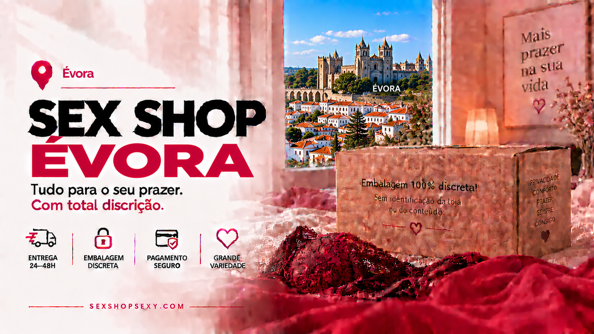 Sex Shop Évora - envio discreto e rápido