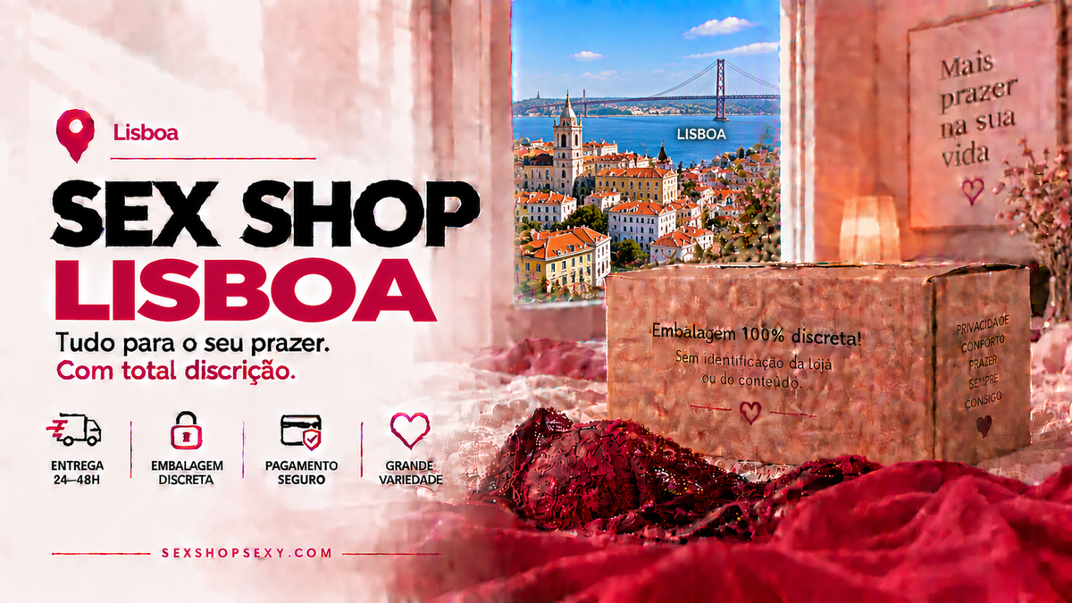 Sex Shop Lisboa - envio discreto e rápido