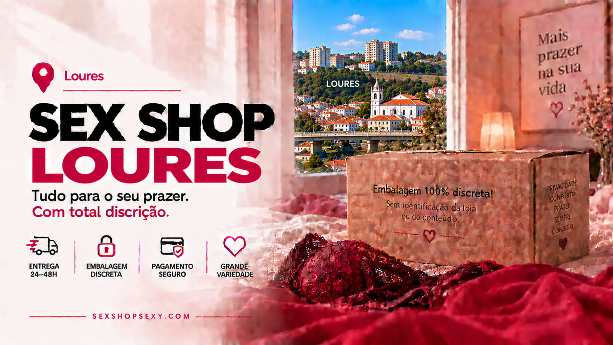 Sex Shop Loures - envio discreto e rápido