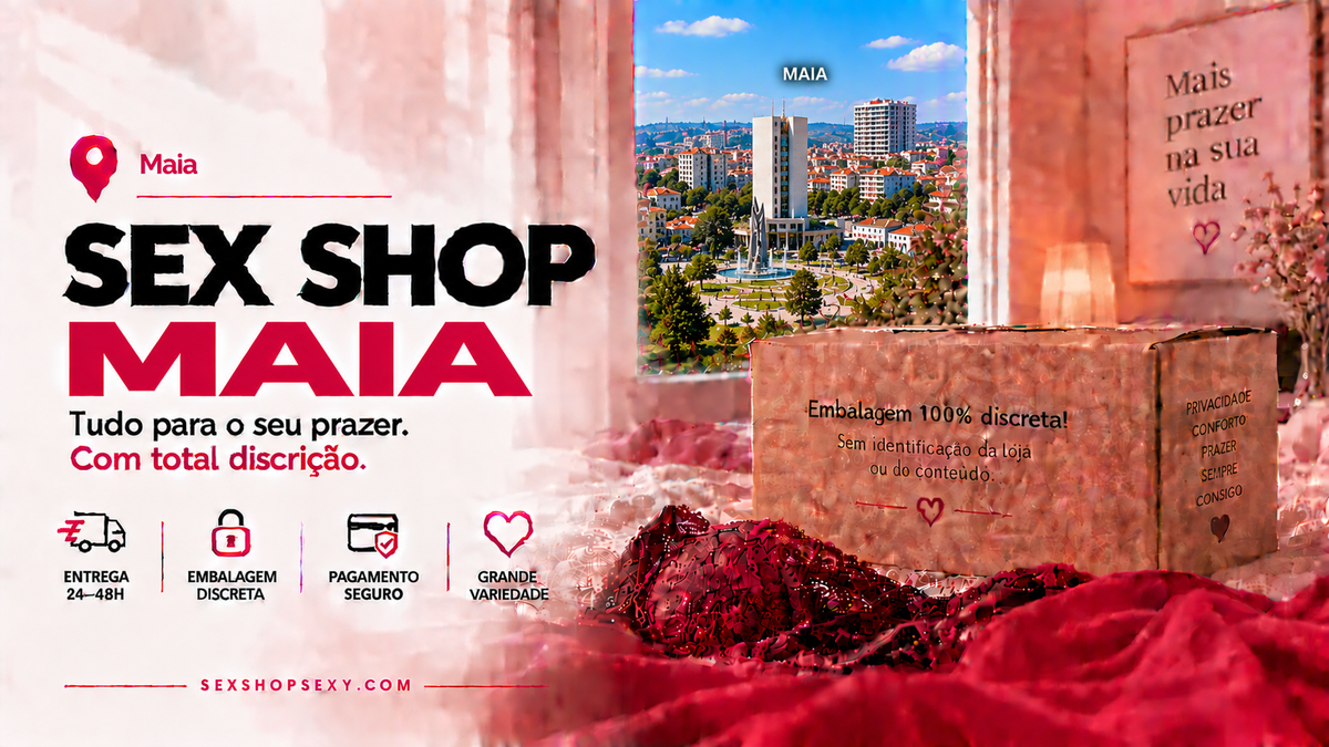 Sex Shop Maia - envio discreto e rápido
