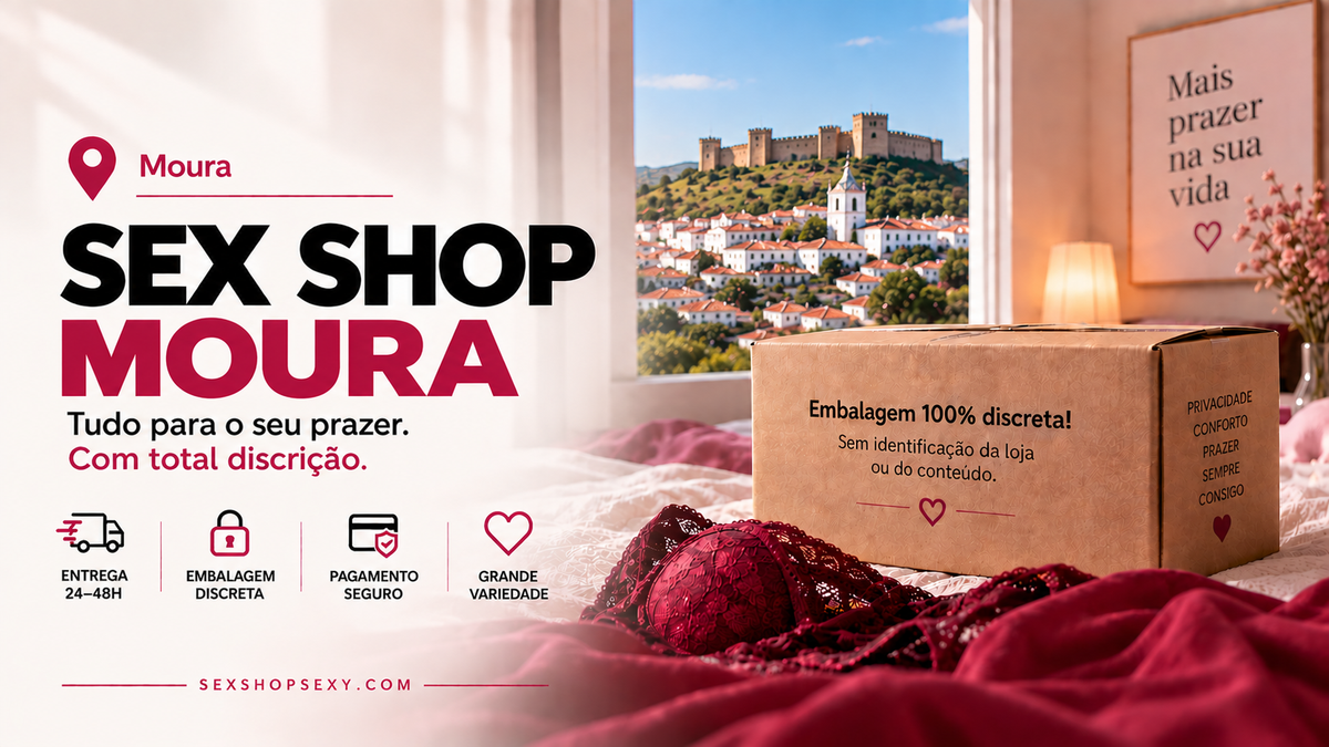 Sex Shop Moura - envio discreto e rápido