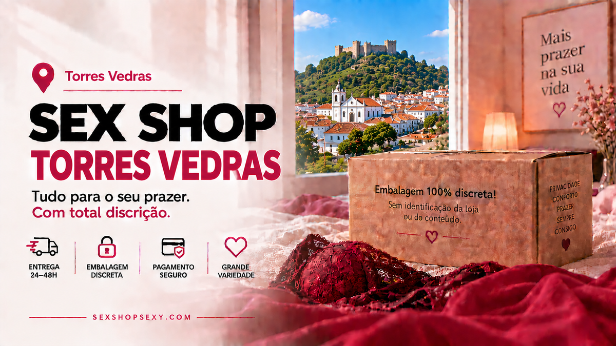 Sex Shop Torres Vedras - envio discreto e rápido